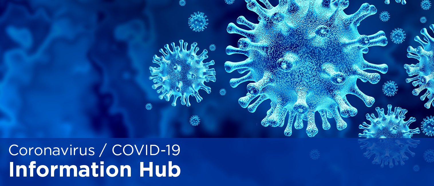 Coronavirus / COVID-19 Information Hub